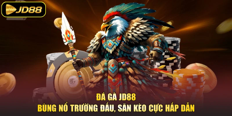 Đá gà JD88