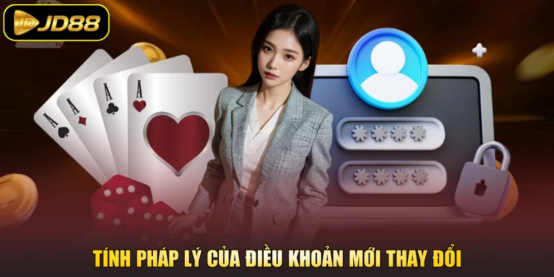 Tính pháp lý của điều khoản mới thay đổi