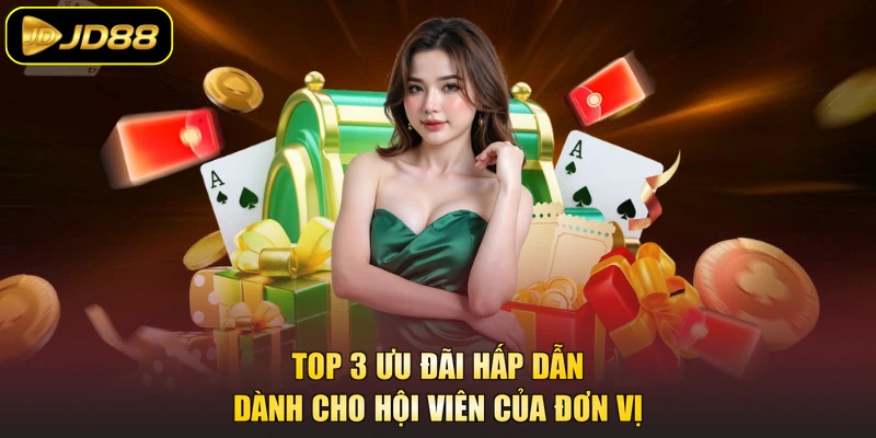 Top 3 ưu đãi hấp dẫn dành cho hội viên của đơn vị